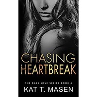 Chasing Heartbreak by Kat T. Masen EPUB & PDF