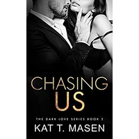 Chasing Us by Kat T. Masen EPUB & PDF