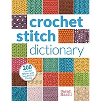 Crochet Stitch Dictionary by Sarah Hazell EPUB & PDF