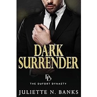 Dark Surrender By Juliette N Banks EPUB & PDF