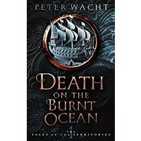 Death on the Burnt Ocean by Peter Wacht EPUB & PDF