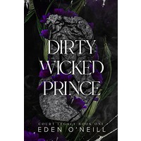 Dirty Wicked Prince by Eden O’Neill EPUB & PDF