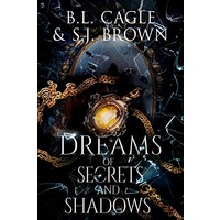 Dreams of Secrets and Shadows by B.L. Cagle EPUB & PDF