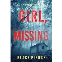 Girl, Missing by Blake Pierce EPUB & PDF