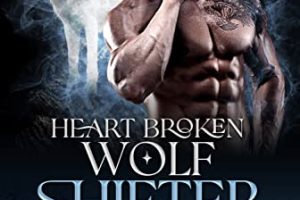 Heart Broken Wolf Shifter by Brittany White EPUB & PDF