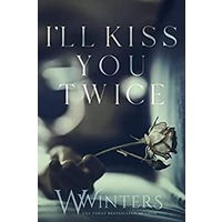 I’ll Kiss You Twice by W. Winters EPUB & PDF