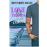 Love and Tequila Make Her Crazy by Brittanee Nicole EPUB & PDF