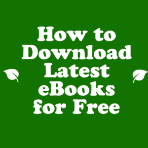How to Download Latest eBooks for Free