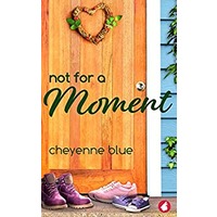 Not for a Moment by Cheyenne Blue EPUB & PDF