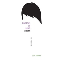 Symptoms of Being Human by Jeff Garvin EPUB & PDF