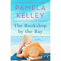 The Bookshop by the Bay by Pamela M. Kelley EPUB & PDF