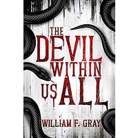 The Devil Within Us All by William F. Gray EPUB & PDF