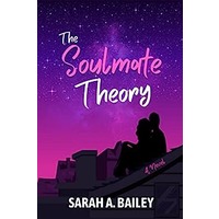 The Soulmate Theory by Sarah A. Bailey EPUB & PDF