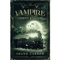 Vampire on the Orient Express by Shane Carrow EPUB & PDF