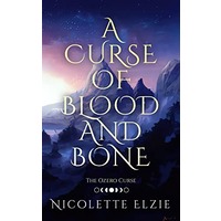 A Curse of Blood and Bone by Nicolette Elzie EPUB & PDF