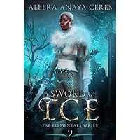 A Sword of Ice by Aleera Anaya Ceres EPUB & PDF