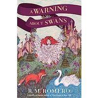 A Warning About Swans by R. M. Romero EPUB & PDF