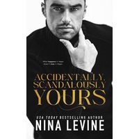 Accidentally, Scandalously Yours by Nina Levine EPUB & PDF