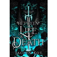 Between Life and Death by Jaclyn Kot EPUB & PDF