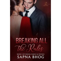 Breaking All The Rules by Sapna Bhog EPUB & PDF