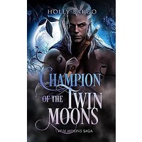 Champion of the Twin Moons by Holly Bargo EPUB & PDF