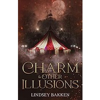 Charm & Other Illusions by Lindsey Bakken EPUB & PDF