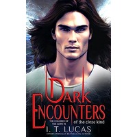 Dark Encounters Of The Close Kind by I. T. Lucas EPUB & PDF