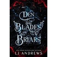 Den of Blades and Briars by LJ Andrews EPUB & PDF