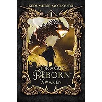 Dragon Reborn by Kedumetse Motloutsi EPUB & PDF
