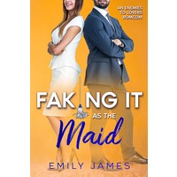 Faking It as the Maid by Emily James EPUB & PDF