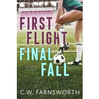 First Flight, Final Fall by C.W. Farnsworth EPUB & PDF