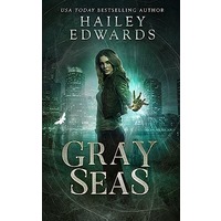 Gray Seas by Hailey Edwards EPUB & PDF