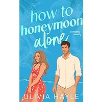 How to Honeymoon Alone by Olivia Hayle EPUB & PDF