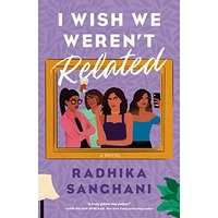 I Wish We Weren’t Related by Radhika Sanghani EPUB & PDF