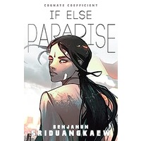 If Else Paradise by Benjanun Sriduangkaew EPUB & PDF