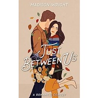Just Between Us by Madison Wright EPUB & PDF