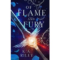 Of Flame and Fury by K. A. Riley EPUB & PDF