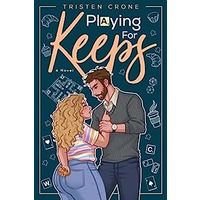 Playing For Keeps by Tristen Crone EPUB & PDF