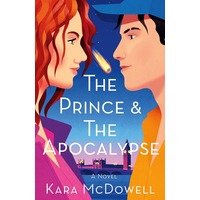 Prince & The Apocalypse by Kara Mcdowell EPUB & PDF