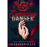 Seducing Danger by Alexandria Lee EPUB & PDF