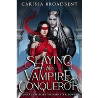 Slaying Vampire Conqueror by Carissa Broadbent EPUB & PDF