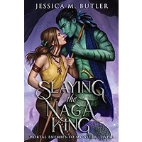Slaying the Naga King by Jessica M. Butler EPUB & PDF