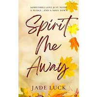 Spirit Me Away by Jade Luck EPUB & PDF