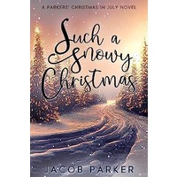 Such a Snowy Christmas by Jacob Parker EPUB & PDF