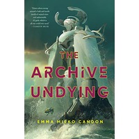 The Archive Undying by Emma Mieko Candon EPUB & PDF