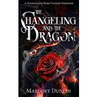 The Changeling and the Dragon by Mallory Dunlin EPUB & PDF