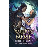 The Maleficent Faerie by Rebecca F. Kenney EPUB & PDF