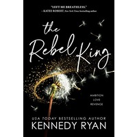 The Rebel King by Kennedy Ryan EPUB & PDF