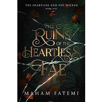 The Ruins of the Heartless Fae by Maham Fatemi EPUB & PDF