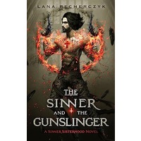 The Sinner and the Gunslinger by Lana Pecherczyk EPUB & PDF